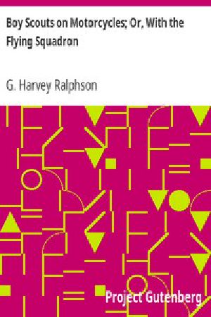 [Gutenberg 11469] • Boy Scouts on Motorcycles; Or, With the Flying Squadron